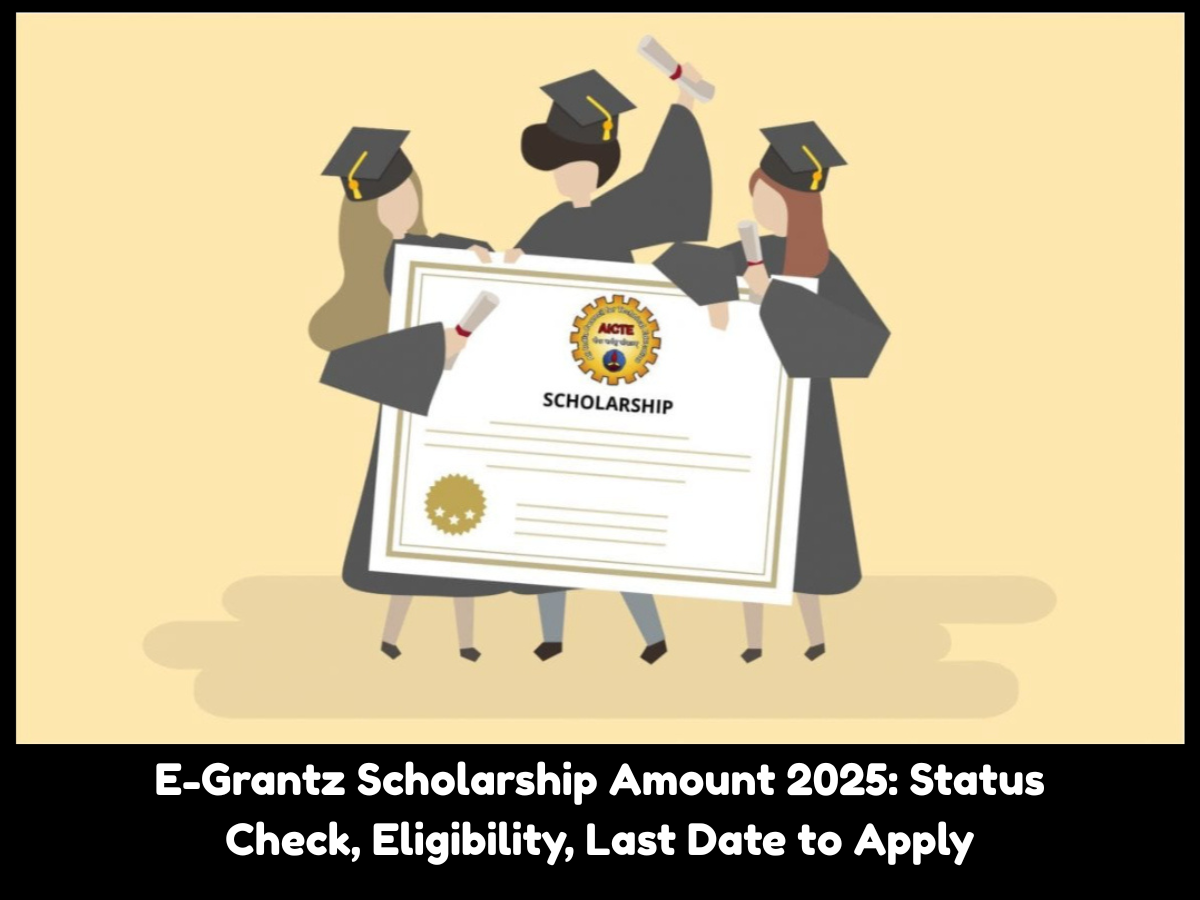 E-Grantz Scholarship Amount - Status Check, Eligibility, Last Date to Apply